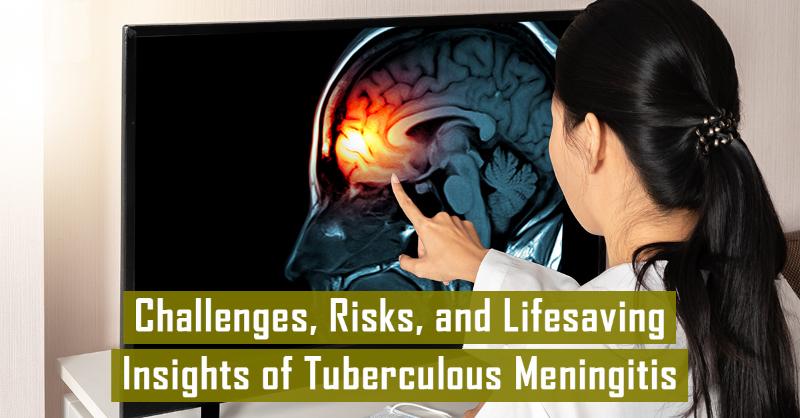 <p>Tuberculosis Meningitis- Diagnostic Approaches</p>