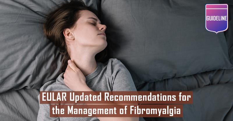 EULAR Revised Recommendations for the Management of Fibromyalgia