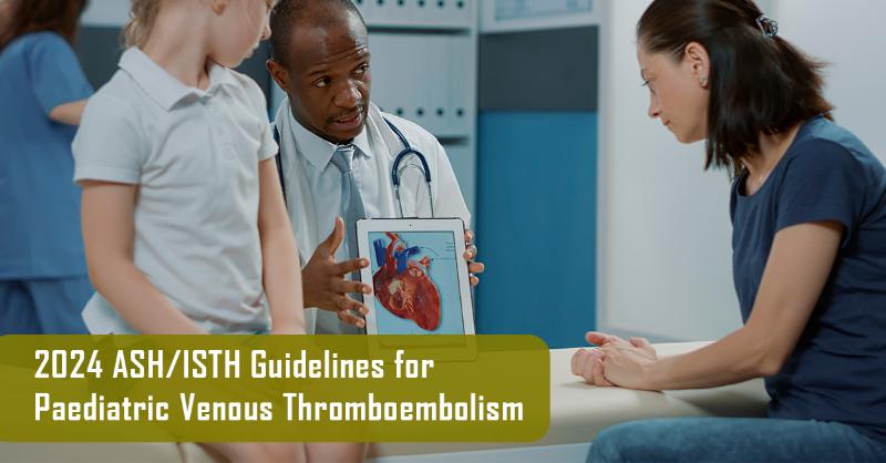 <div>Updated Treatment Guidelines for Venous Thromboembolism in Children</div>