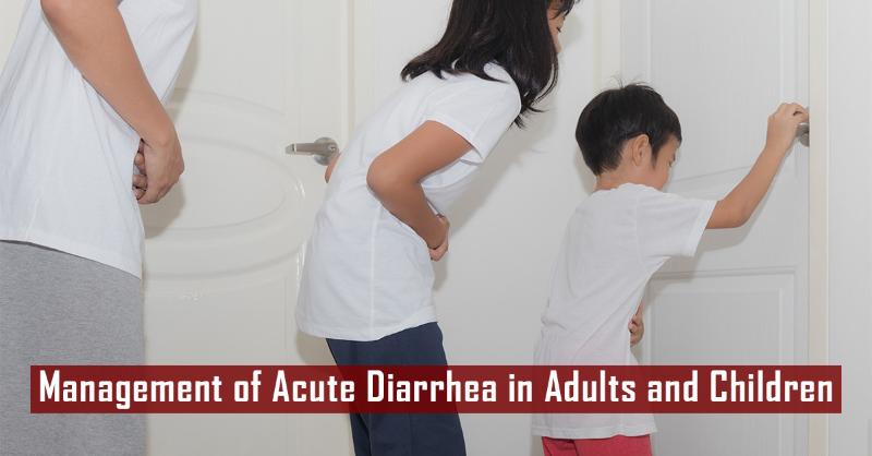 Diagnosis and Management of Acute Diarrhea in Adults and Children: Global Perspective