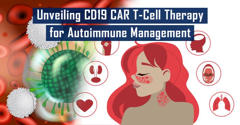 <p>Exploring the Potential of CD19 CAR T-Cell Therapy in Managing Autoimmune Conditions</p>