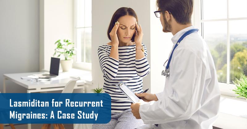 Achieving Consistent Relief from Recurrent Migraine Attacks with Lasmiditan: A Case Study
