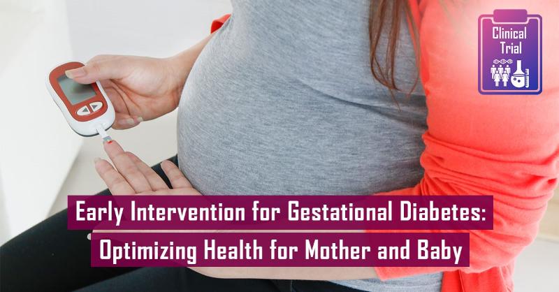 <p>Treatment of Gestational Diabetes Mellitus Diagnosed Early in Pregnancy</p>