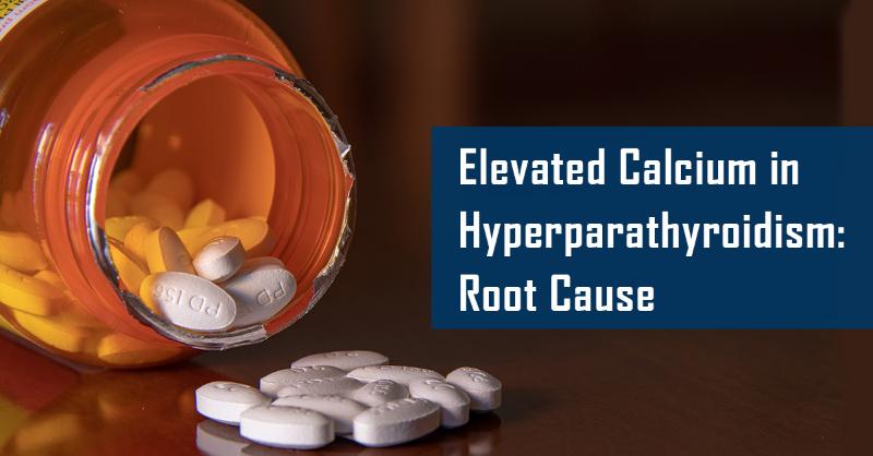 <p>Underlying Cause of Elevated Calcium Levels in a Patient with Hyperparathyroidism</p>