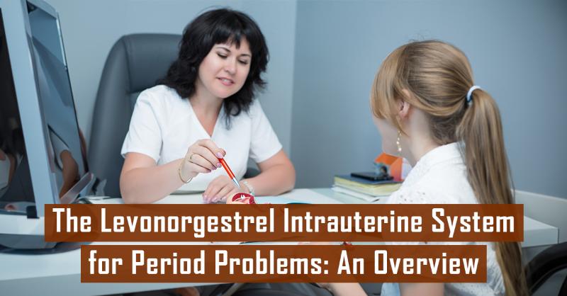 <p>Levonorgestrel-Releasing Intrauterine System: An Effective Tool in the Treatment of Abnormal Uterine Bleeding and Dysmenorrhea</p>