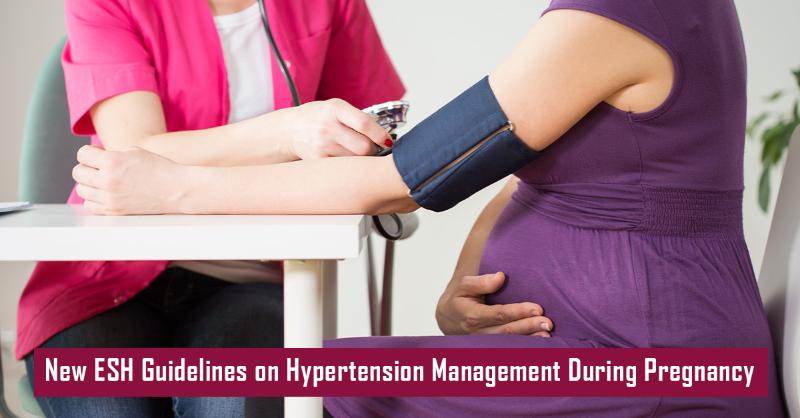 2023 ESH Guidelines for the Management of Hypertension in Pregnancy