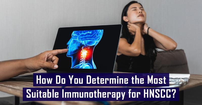 Immunotherapy for Head and Neck Squamous Cell Carcinoma in Your ...